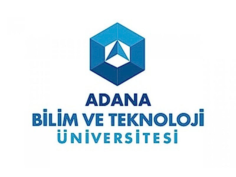 ADANA BİLİM VE TEKNOLOJİ ÜNİVERSİTESİ ADANA BİLİM VE TEKNOLOJİ ÜNİVERSİTESİ